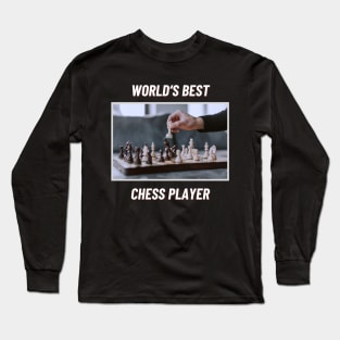 Chess player playing chess world's best Long Sleeve T-Shirt